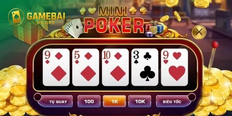 Tìm hiểu thông tin liên quan đến Mini Poker hiện nay